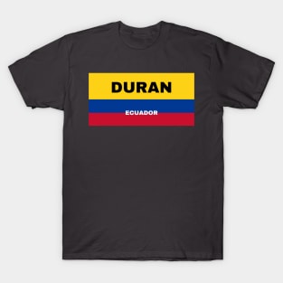 Duran City in Ecuadorian Flag Colors T-Shirt